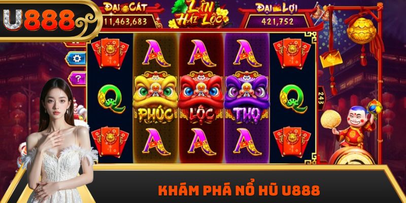 Khám phá nổ hũ U888
